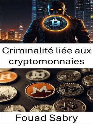 cover image of Criminalité liée aux cryptomonnaies
